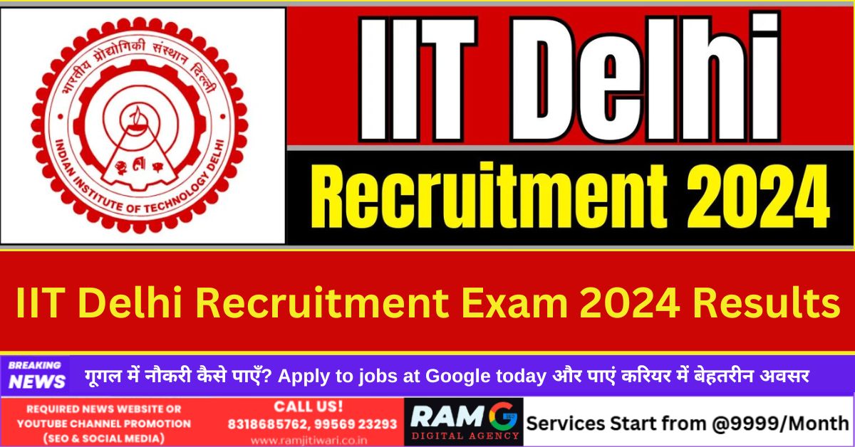 IIT Delhi Recruitment Exam 2024 Results
